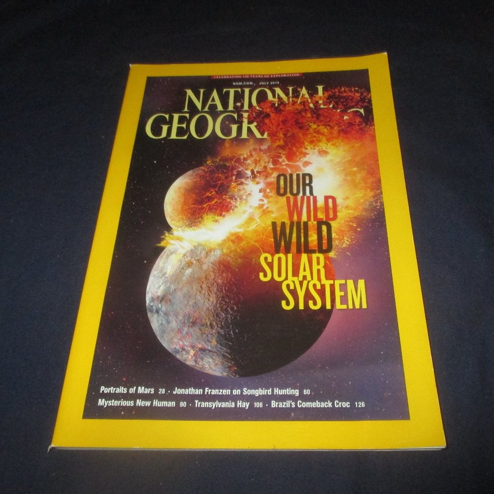 National Geographic Magazine July 2013 Back Issue - new solar system theories